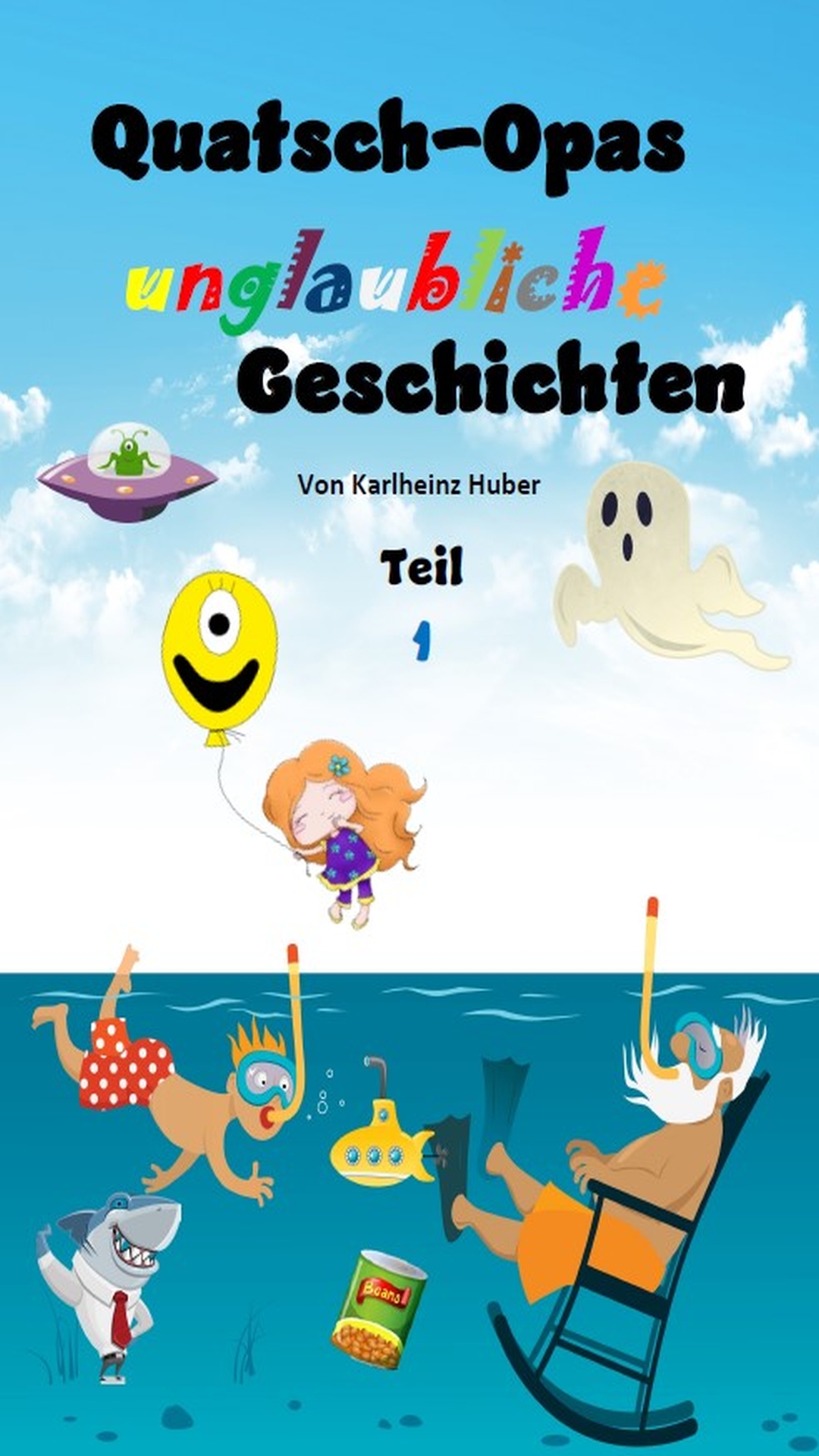 Quatsch-Opas unglaubliche Geschichten Teil 1